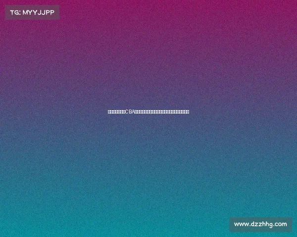 河北赛事直播网CBA河北赛事直播火热对决精彩瞬间直击赛场激情无限